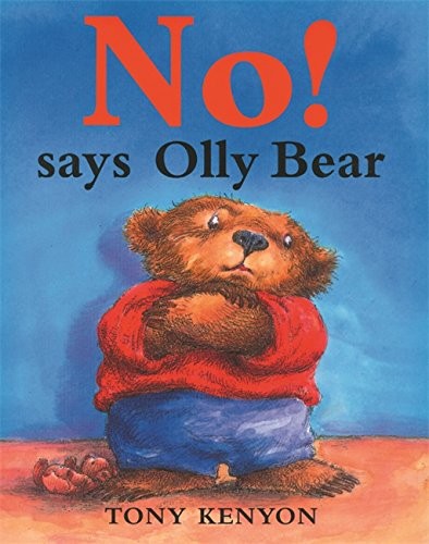 Says olly bear tony - no!, bear,