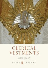 Clerical Vestments: Ceremonial