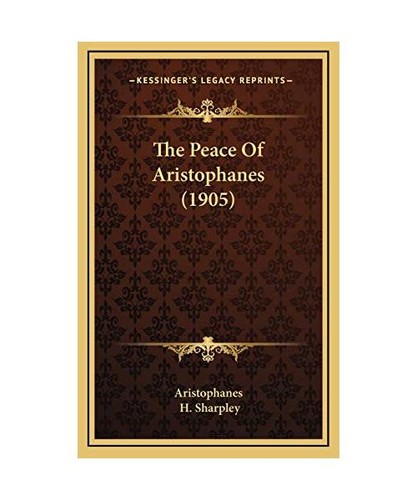 The peace aristophanes - of,