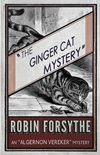 The Ginger Cat Mystery: (aka Murder..., Forsythe, Robin