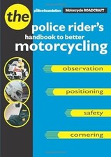 Motorcycle Roadcraft: The Police Riders Handbook to Better Motorcycling, Coyne, 