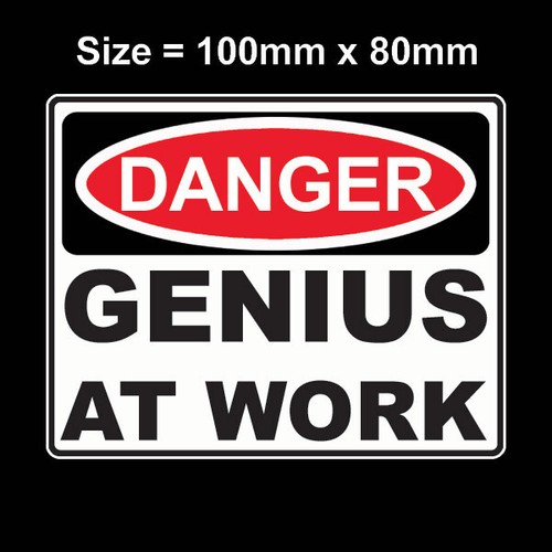 Warning genius work - genius, at