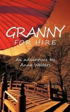 Anne Welters Granny for Hire (Hardback)
