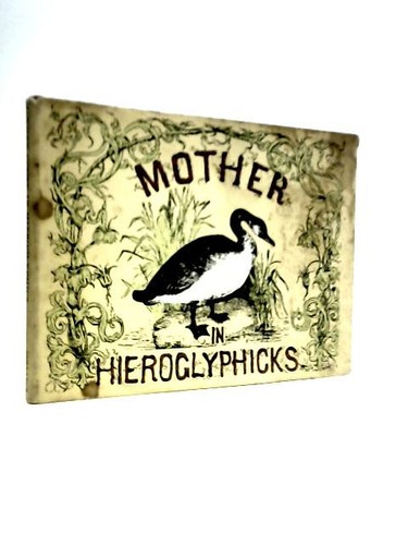 Mother goose hieroglyphics - mother,