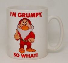 I'm Grumpy So What! Mug Can