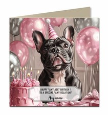 Personalised Birthday Card For Girls or Women or Dogs French Bulldog F236