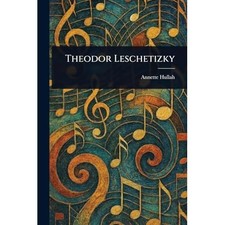 Theodor Leschetizky -  NEW