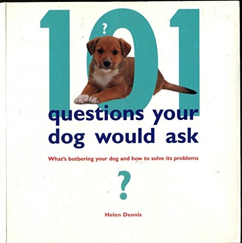 101 questions your dog would - 101,