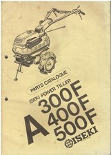 ISEKI A300F A400F A500F PETROL ENGINED TILLER 1987 FACTORY PARTS CATALOGUE