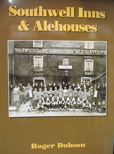 Southwell inns and alehouses - and,