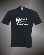 FIRE UP THE QUATTRO - WHITE