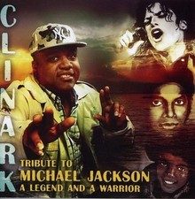 Clinark - Tribute to Michael Jackson a Legend & a Warrior - Clinark CD NGVG The