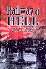 Railway of Hell: A Japanese POW's Account of War, Capture and Forced Labour By