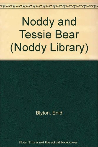 Noddy and tessie bear - noddy, (noddy