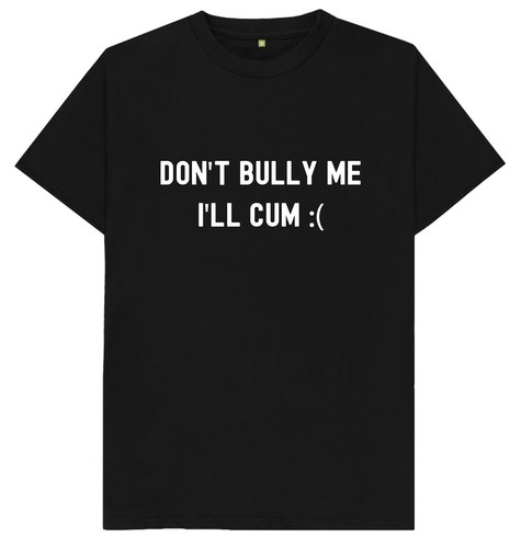 Don bully ll cum - don't, funny