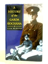A History of the Garda Siochana (Liam McNiffe - 1997) (ID:29689)