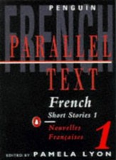 French Short Stories Volume 1 / Nouvelles Francaises Tome 1 (Penguin Parallel T