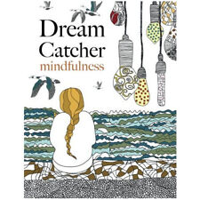 Dream Catcher mindfulness A beautiful, stress-reducing colouring book NEW