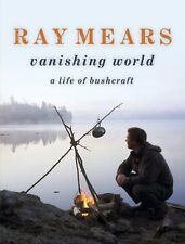 Ray Mears Vanishing World,Ray Mears