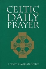 Celtic Daily Prayer - A
