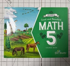 Simply Good and Beautiful Math