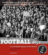 Football Days : Classic Football Photographs by Peter Robinson 