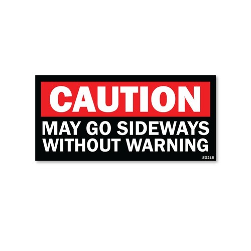 May sideways without - may,
