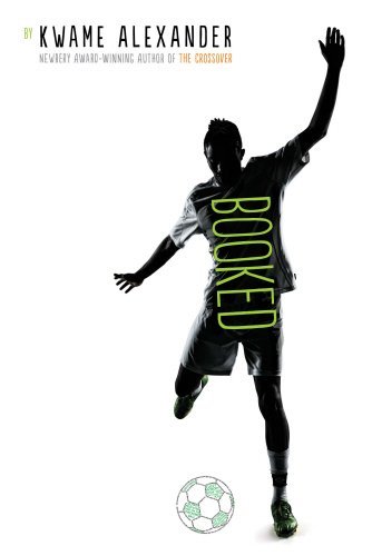 Booked kwame alexander - booked, by