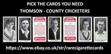 THOMSON - COUNTY CRICKETERS - PICK THE CARDS YOU NEED