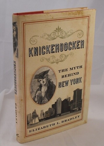 Knickerbocker the myth behind - knickerbocker:,