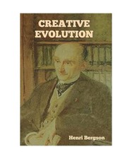 Creative Evolution, Henri Bergson