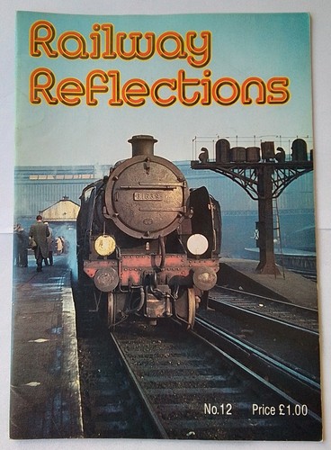 Railway reflections magazine - railway,