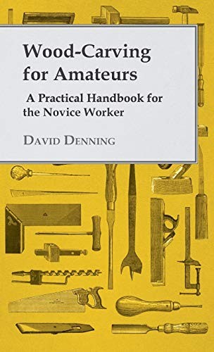 Wood carving for - for, amateurs