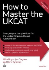 How to Master the UKCAT: Over 700 Practice Questions for the Un .9780749463373