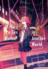 JK Haru is a Sex Worker in Another World By Ko Hiratori - New Copy - 97817183...