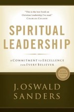 Spiritual Leadership: A Commitment to Excellence- paperback, 0802482279, Sanders