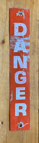 Vintage aluminium danger sign - vintage,