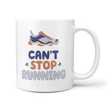 Funny CAN'T STOP RUNNING Gift Mug - Present for Marathon Runners, Well Done, Run