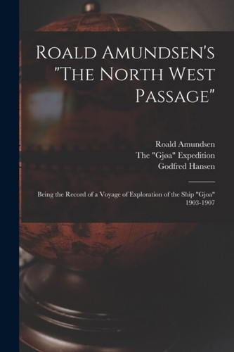 Amundsen roald s the - the, north