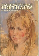 Starting to Paint Portraits - Bernard Dunstan