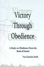 VICTORY THROUGH OBEDIENCE By