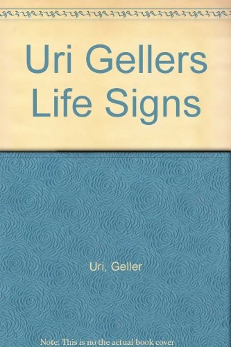 Uri geller life signs - life,