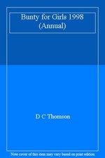 Bunty for Girls 1998 (Annual) By D C Thomson