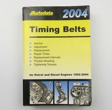 Timing Belts 2004 edition Petrol & Diesel Engines Autodata Tech Manual 1992-2004