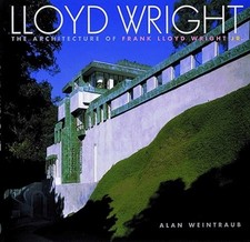 Lloyd Wright: The Architecture