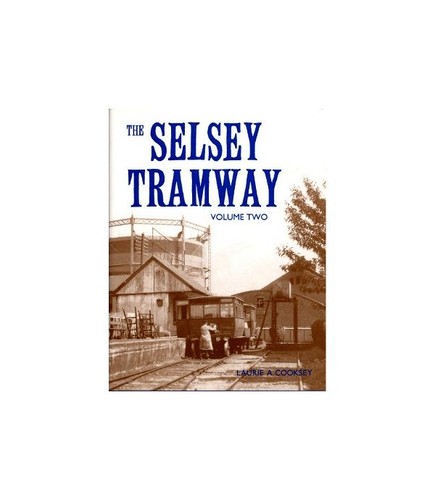 The selsey tramway - the,
