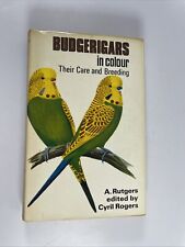 Budgerigars In Colour Their Care & Breeding - A Rutgers (HB DJ)
