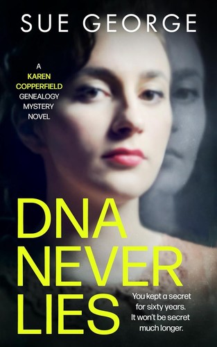 Dna never lies sue - never, george