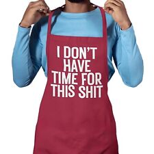 Funny Swear Apron I Don't Have