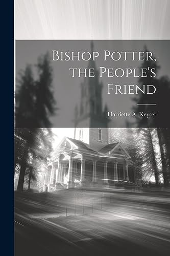 Keyser bishop potter - keyser, the